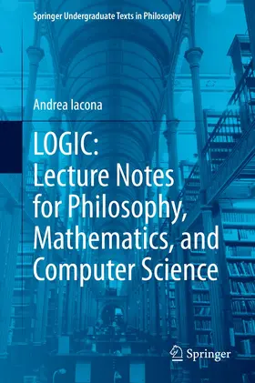 Iacona |  LOGIC: Lecture Notes for Philosophy, Mathematics, and Computer Science | Buch |  Sack Fachmedien