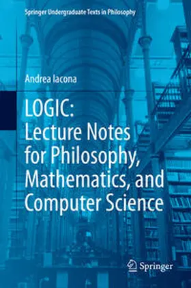 Iacona |  LOGIC: Lecture Notes for Philosophy, Mathematics, and Computer Science | eBook | Sack Fachmedien