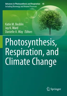 Becklin / Way / Ward |  Photosynthesis, Respiration, and Climate Change | Buch |  Sack Fachmedien