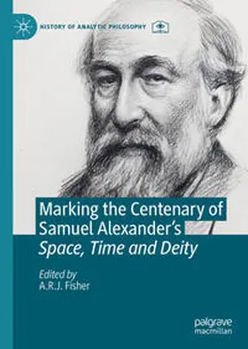Fisher |  Marking the Centenary of Samuel Alexander's Space, Time and Deity | eBook | Sack Fachmedien