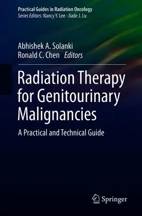 Solanki / Chen |  Radiation Therapy for Genitourinary Malignancies | Buch |  Sack Fachmedien