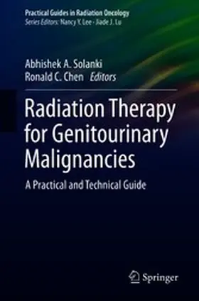 Solanki / Chen |  Radiation Therapy for Genitourinary Malignancies | eBook | Sack Fachmedien
