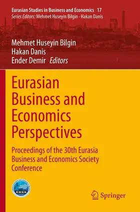 Bilgin / Demir / Danis |  Eurasian Business and Economics Perspectives | Buch |  Sack Fachmedien