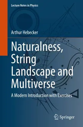 Hebecker |  Naturalness, String Landscape and Multiverse | Buch |  Sack Fachmedien