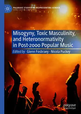 Fosbraey / Puckey |  Misogyny, Toxic Masculinity, and Heteronormativity in Post-2000 Popular Music | eBook | Sack Fachmedien