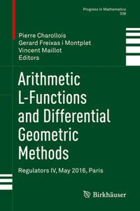 Charollois / Freixas i Montplet / Maillot | Arithmetic L-Functions and Differential Geometric Methods | E-Book | sack.de