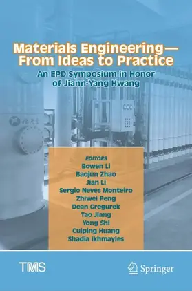 Li / Peng / Zhao |  Materials Engineering-From Ideas to Practice: An EPD Symposium in Honor of Jiann-Yang Hwang | Buch |  Sack Fachmedien