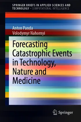 Panda / Nahornyi | Forecasting Catastrophic Events in Technology, Nature and Medicine | E-Book | sack.de
