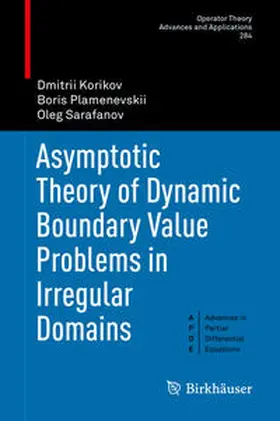 Korikov / Plamenevskii / Sarafanov | Asymptotic Theory of Dynamic Boundary Value Problems in Irregular Domains | E-Book | sack.de