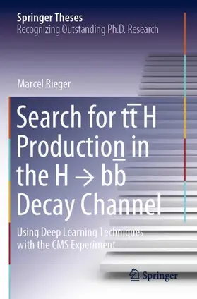 Rieger |  Search for tt¿H Production in the H ¿ bb¿ Decay Channel | Buch |  Sack Fachmedien