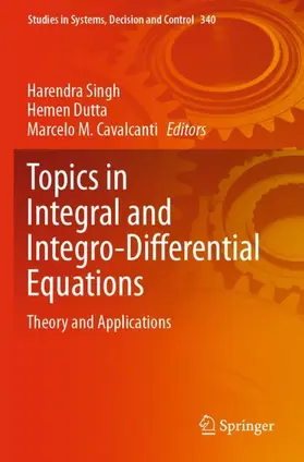 Singh / Cavalcanti / Dutta |  Topics in Integral and Integro-Differential Equations | Buch |  Sack Fachmedien