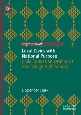 Clark |  Local Civics with National Purpose | Buch |  Sack Fachmedien