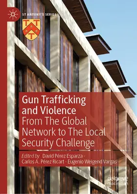 Pérez Esparza / Weigend Vargas / Ricart |  Gun Trafficking and Violence | Buch |  Sack Fachmedien