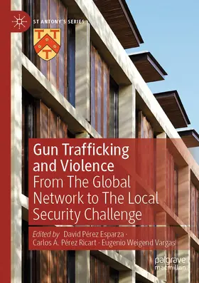 Pérez Esparza / Weigend Vargas / Ricart |  Gun Trafficking and Violence | Buch |  Sack Fachmedien