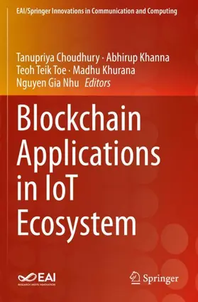 Choudhury / Khanna / Gia Nhu |  Blockchain Applications in IoT Ecosystem | Buch |  Sack Fachmedien
