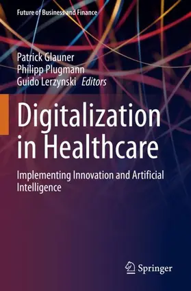 Glauner / Lerzynski / Plugmann |  Digitalization in Healthcare | Buch |  Sack Fachmedien