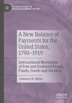 Officer |  A New Balance of Payments for the United States, 1790-1919 | Buch |  Sack Fachmedien