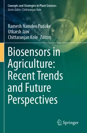 Pudake / Kole / Jain |  Biosensors in Agriculture: Recent Trends and Future Perspectives | Buch |  Sack Fachmedien