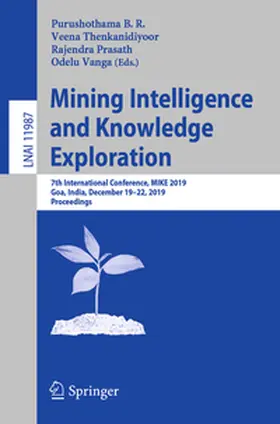 B. R. / Thenkanidiyoor / Prasath |  Mining Intelligence and Knowledge Exploration | eBook | Sack Fachmedien