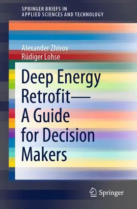 Lohse / Zhivov |  Deep Energy Retrofit-A Guide for Decision Makers | Buch |  Sack Fachmedien