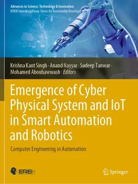 Singh / Abouhawwash / Nayyar |  Emergence of Cyber Physical System and IoT in Smart Automation and Robotics | Buch |  Sack Fachmedien