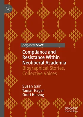 Gair / Hager / Herzog |  Compliance and Resistance Within Neoliberal Academia | eBook | Sack Fachmedien