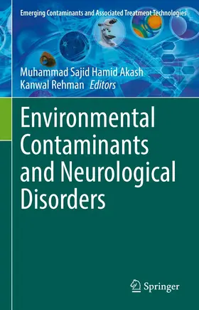 Akash / Rehman |  Environmental Contaminants and Neurological Disorders | eBook | Sack Fachmedien