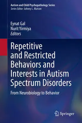 Gal / Yirmiya |  Repetitive and Restricted Behaviors and Interests in Autism Spectrum Disorders | eBook | Sack Fachmedien