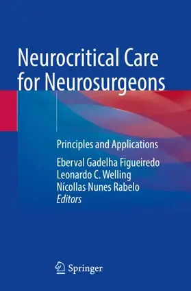 Figueiredo / Rabelo / Welling |  Neurocritical Care for Neurosurgeons | Buch |  Sack Fachmedien