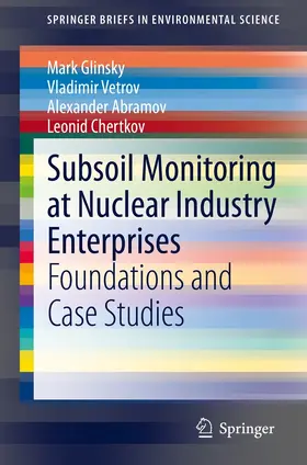 Glinsky / Vetrov / Abramov | Subsoil Monitoring at Nuclear Industry Enterprises | E-Book | sack.de