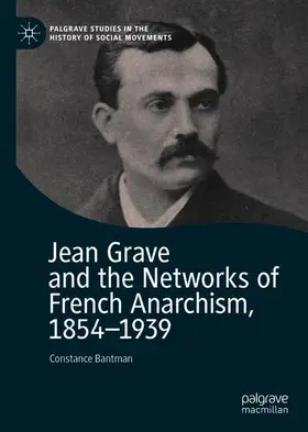 Bantman | Jean Grave and the Networks of French Anarchism, 1854-1939 | Buch | 978-3-030-66617-0 | sack.de