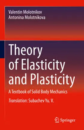 Molotnikov / Molotnikova |  Theory of Elasticity and Plasticity | eBook | Sack Fachmedien
