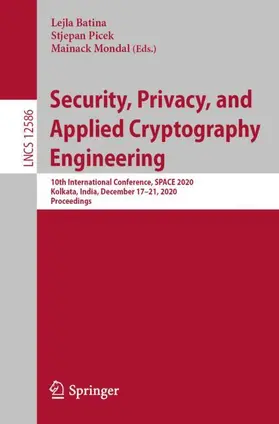 Batina / Mondal / Picek | Security, Privacy, and Applied Cryptography Engineering | Buch | 978-3-030-66625-5 | sack.de