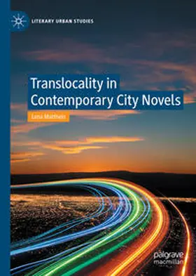 Mattheis | Translocality in Contemporary City Novels | E-Book | sack.de