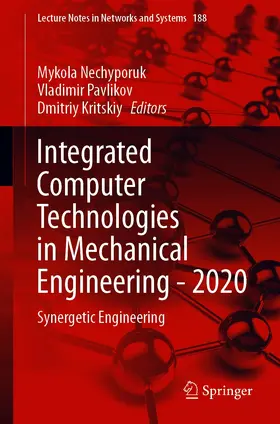 Nechyporuk / Pavlikov / Kritskiy |  Integrated Computer Technologies in Mechanical Engineering - 2020 | eBook | Sack Fachmedien