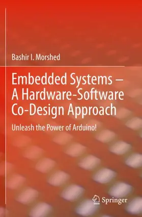 Morshed |  Embedded Systems - A Hardware-Software Co-Design Approach | Buch |  Sack Fachmedien