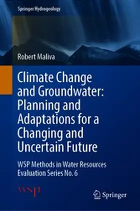 Maliva |  Climate Change and Groundwater: Planning and Adaptations for a Changing and Uncertain Future | eBook | Sack Fachmedien