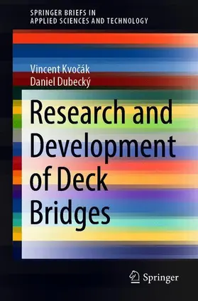 Dubecký / Kvocák / Kvocák | Research and Development of Deck Bridges | Buch | 978-3-030-66924-9 | sack.de