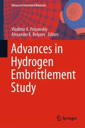 Belyaev / Polyanskiy | Advances in Hydrogen Embrittlement Study | Buch | 978-3-030-66947-8 | sack.de