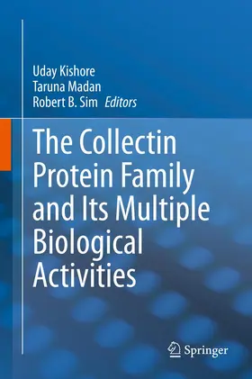 Kishore / Madan / Sim |  The Collectin Protein Family and Its Multiple Biological Activities | Buch |  Sack Fachmedien