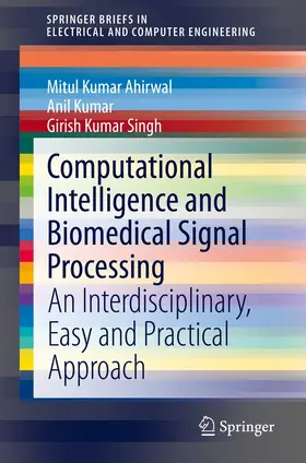 Ahirwal / Kumar / Singh | Computational Intelligence and Biomedical Signal Processing | E-Book | sack.de