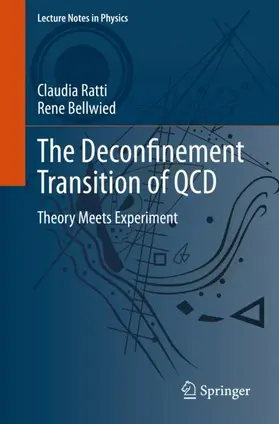 Bellwied / Ratti |  The Deconfinement Transition of QCD | Buch |  Sack Fachmedien