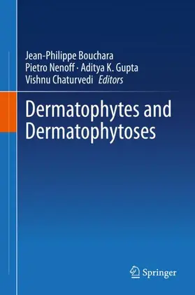Bouchara / Chaturvedi / Nenoff |  Dermatophytes and Dermatophytoses | Buch |  Sack Fachmedien