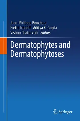 Bouchara / Nenoff / Gupta |  Dermatophytes and Dermatophytoses | eBook | Sack Fachmedien