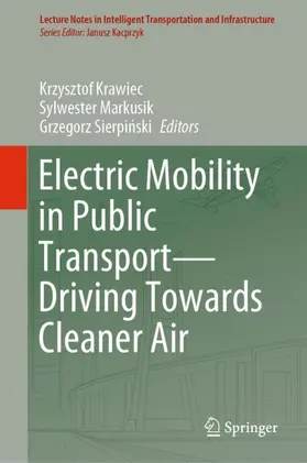 Krawiec / Sierpinski / Markusik |  Electric Mobility in Public Transport-Driving Towards Cleaner Air | Buch |  Sack Fachmedien