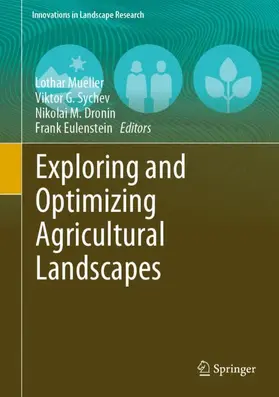 Mueller / Eulenstein / Sychev |  Exploring and Optimizing Agricultural Landscapes | Buch |  Sack Fachmedien