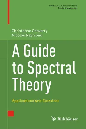 Raymond / Cheverry |  A Guide to Spectral Theory | Buch |  Sack Fachmedien