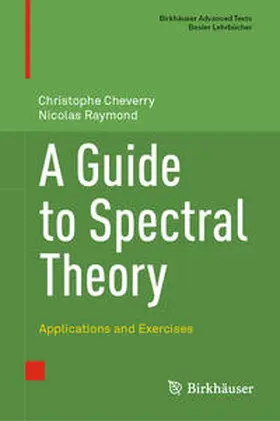 Cheverry / Raymond | A Guide to Spectral Theory | E-Book | sack.de