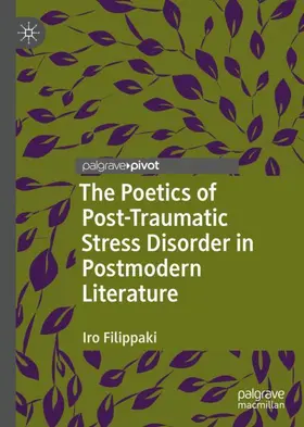 Filippaki |  The Poetics of Post-Traumatic Stress Disorder in Postmodern Literature | Buch |  Sack Fachmedien