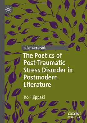 Filippaki |  The Poetics of Post-Traumatic Stress Disorder in Postmodern Literature | eBook | Sack Fachmedien